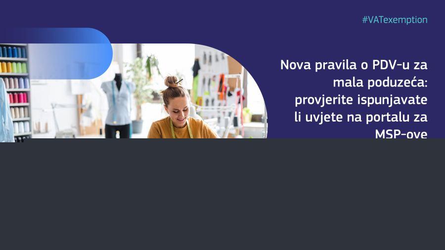 Nova pravila o PDV-u za mala poduzeća u EU-u – otvaranje prekograničnih mogućnosti